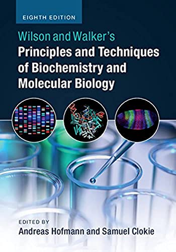 Wilson and Walker's Principles and Techniques of Biochemistry and Molecular Biology von Cambridge University Press